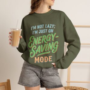 **I'm Not Lazy; I'm Just on Energy-Saving Mode | Vintage Funny Unisex Sweatshirt – Retro Typography Graphic Crewneck**