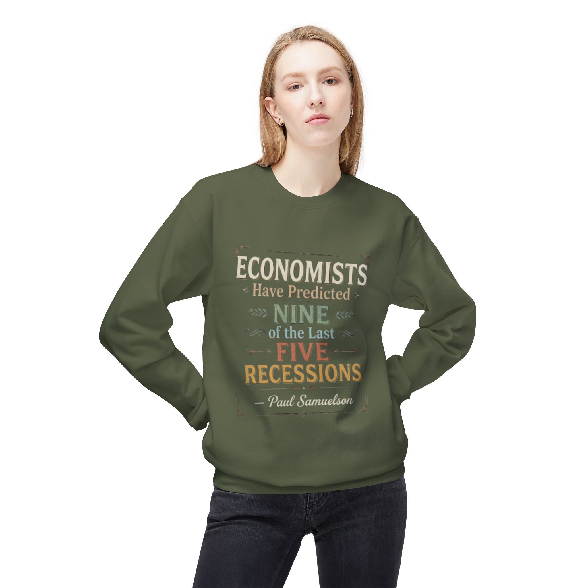 Economists Have Predicted Nine of the Last Five Recessions | Funny Economics Quote Unisex Sweatshirt - Image 7